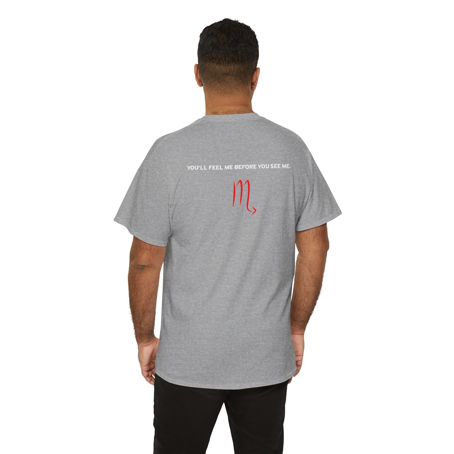 Scorpio Zodiac Tee — “You’ll Feel Me Before You See Me” Black Astrologer Shirt