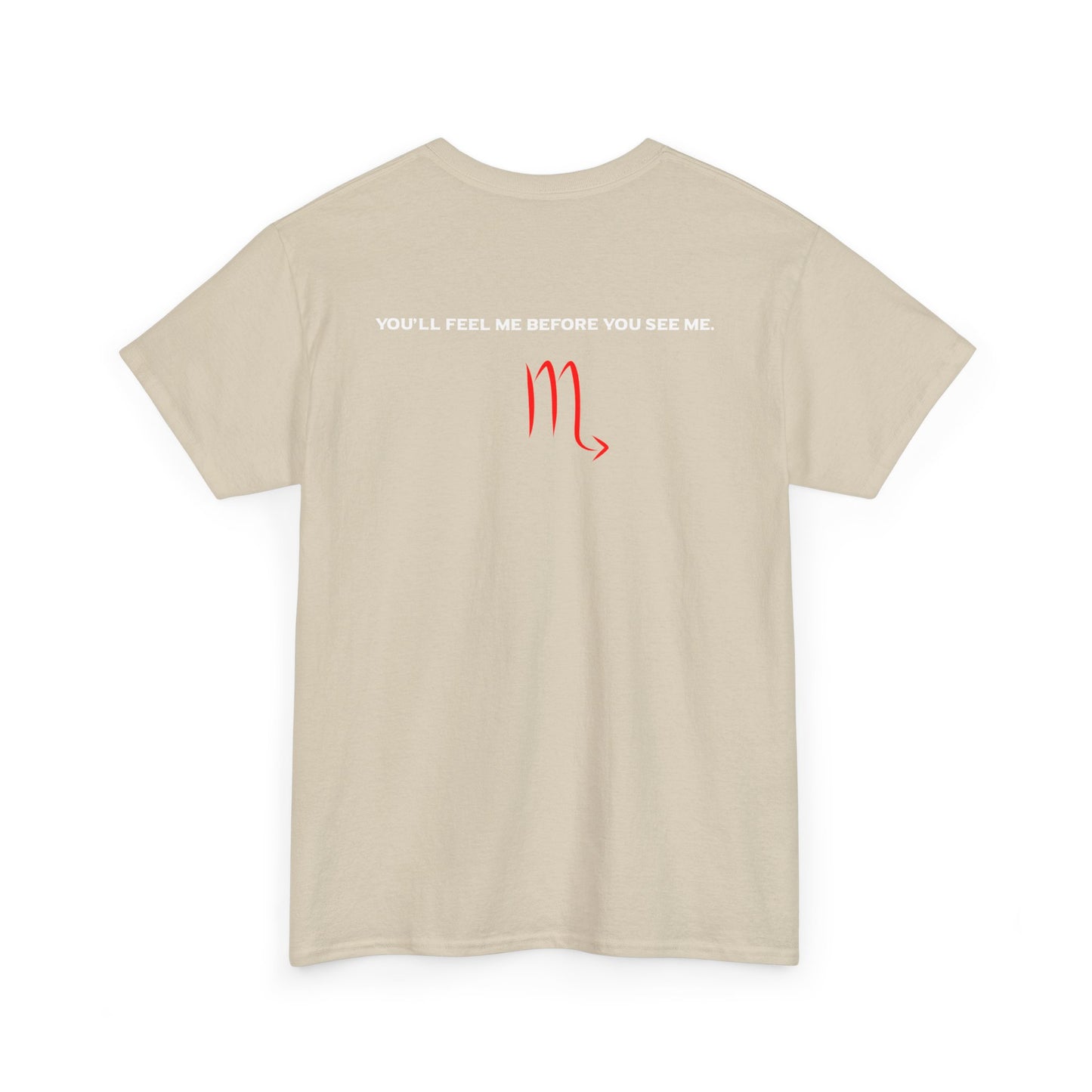 Scorpio Zodiac Tee — “You’ll Feel Me Before You See Me” Black Astrologer Shirt