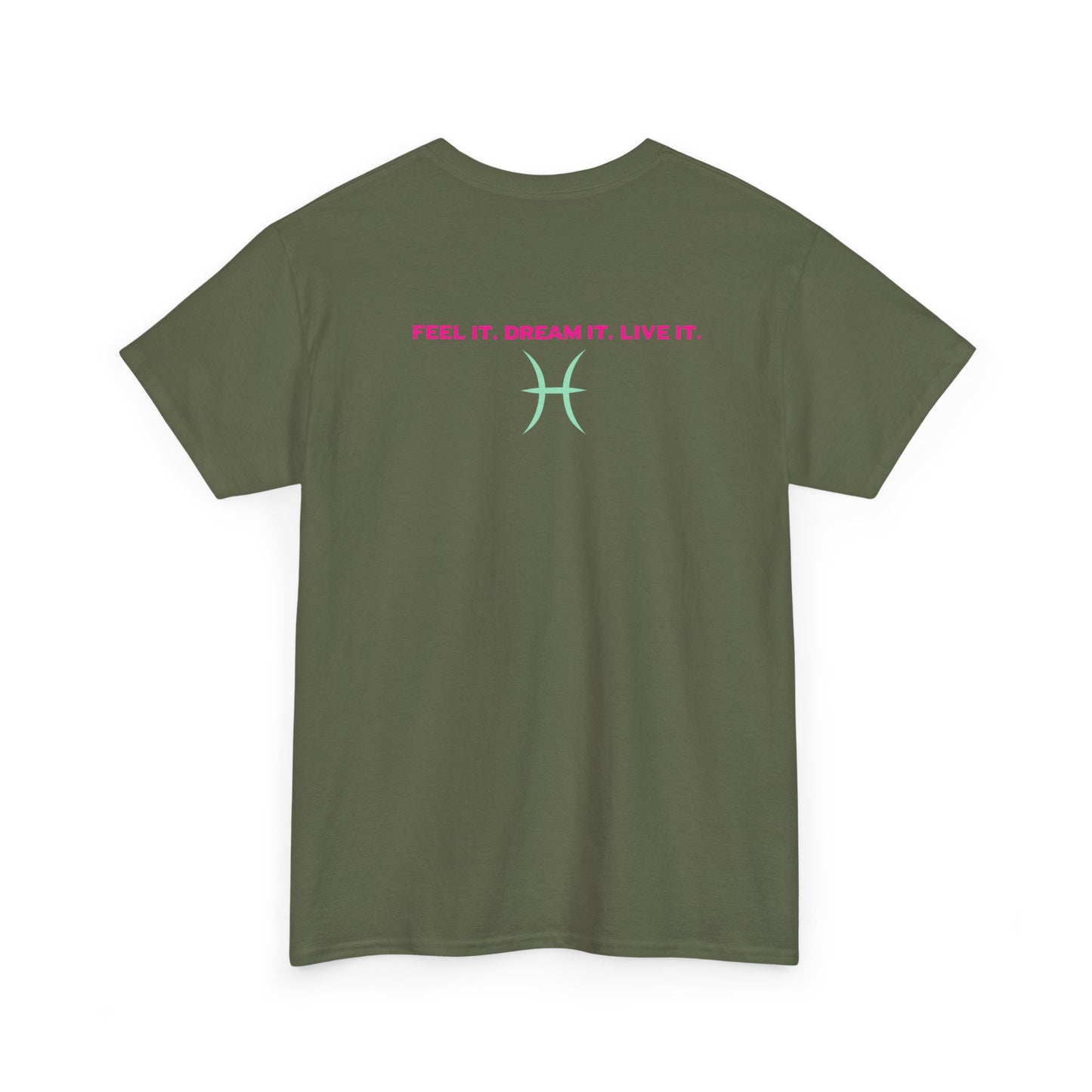 Pisces Dreamer T-Shirt — Astrological Pisces Tee with “Feel It. Dream It. Live It.”