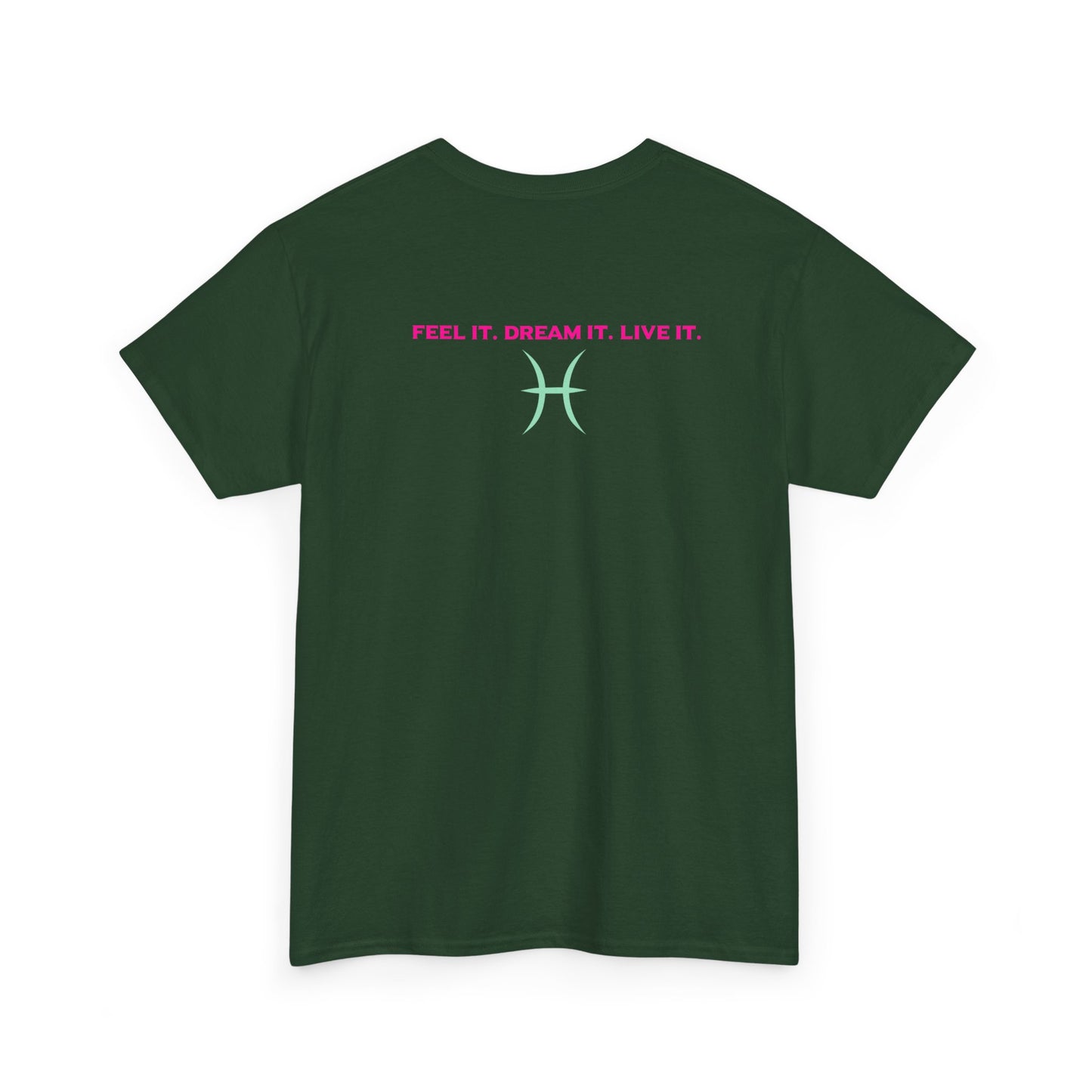 Pisces Dreamer T-Shirt — Astrological Pisces Tee with “Feel It. Dream It. Live It.”