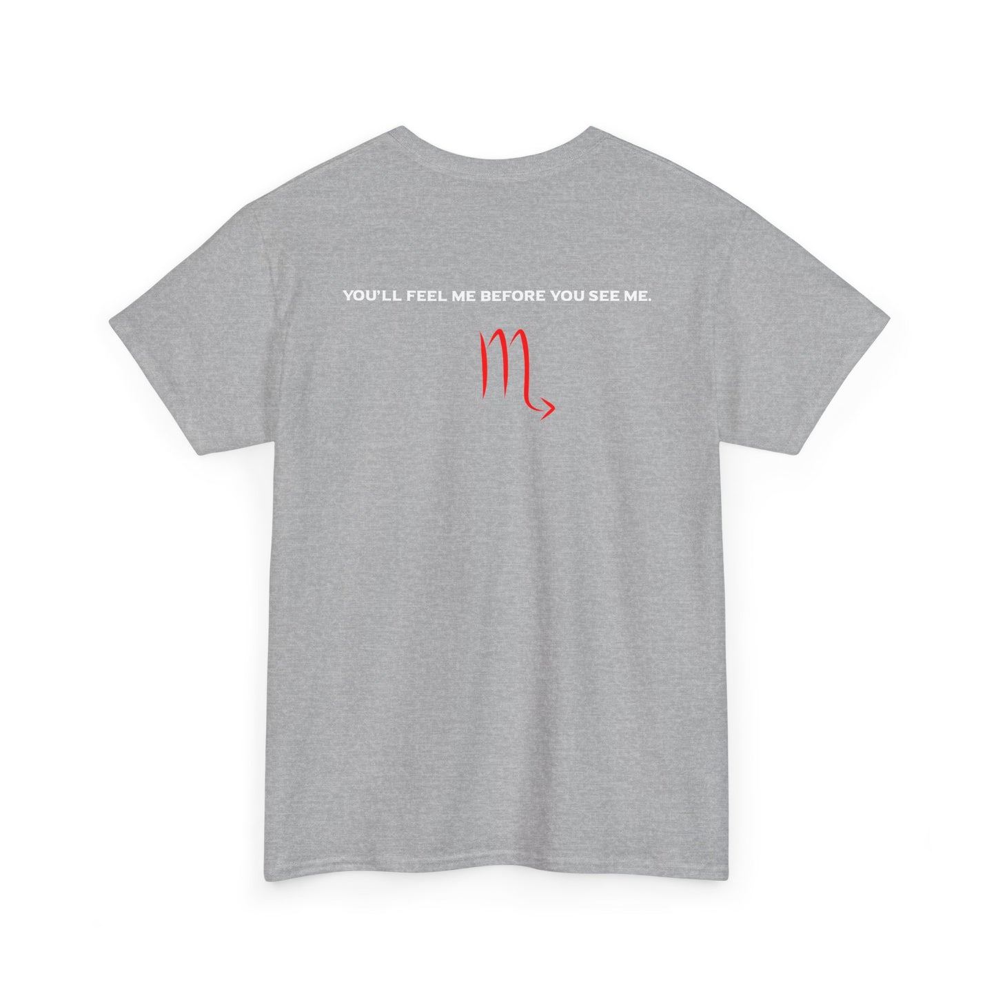 Scorpio Zodiac Tee — “You’ll Feel Me Before You See Me” Black Astrologer Shirt