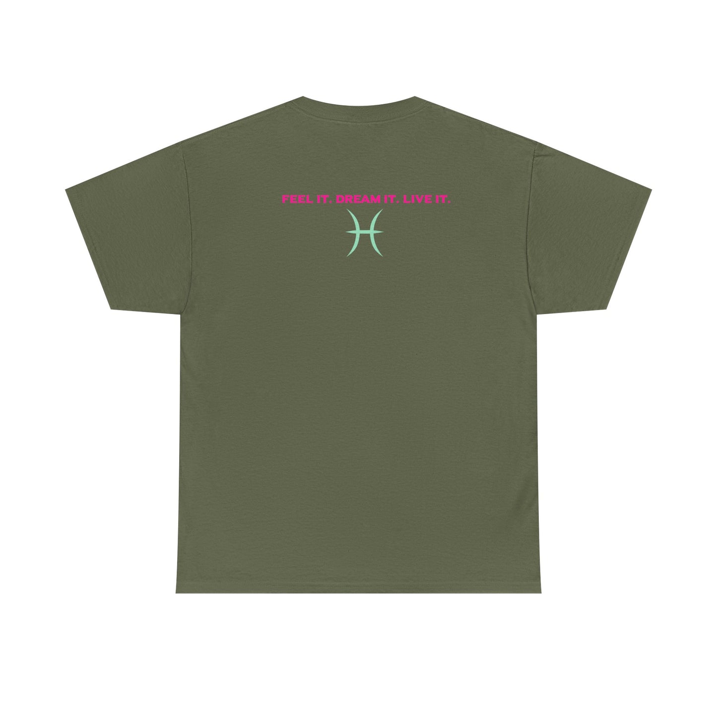 Pisces Dreamer T-Shirt — Astrological Pisces Tee with “Feel It. Dream It. Live It.”
