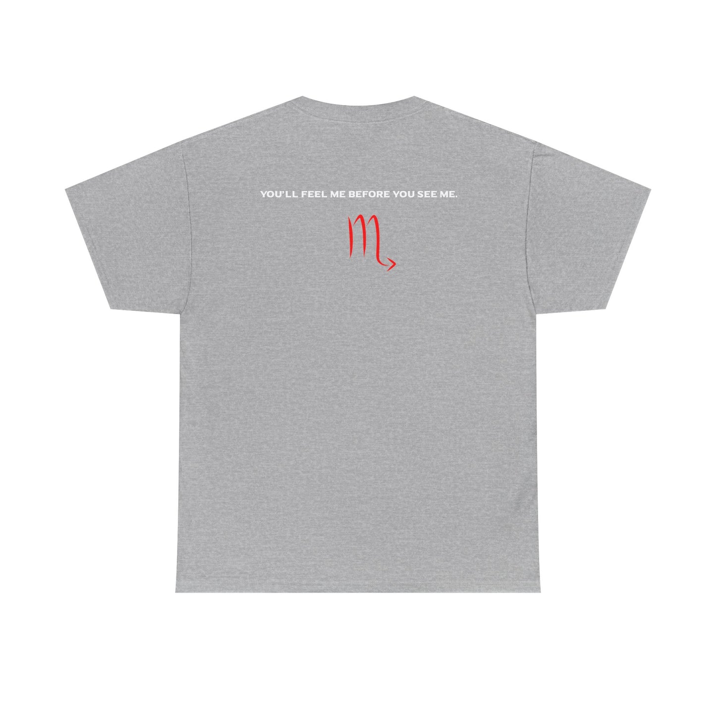 Scorpio Zodiac Tee — “You’ll Feel Me Before You See Me” Black Astrologer Shirt