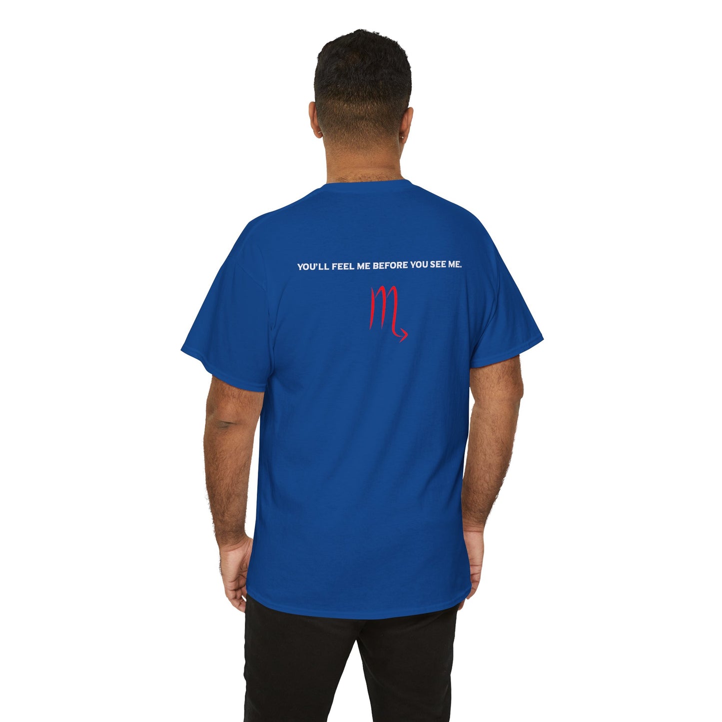 Scorpio Zodiac Tee — “You’ll Feel Me Before You See Me” Black Astrologer Shirt