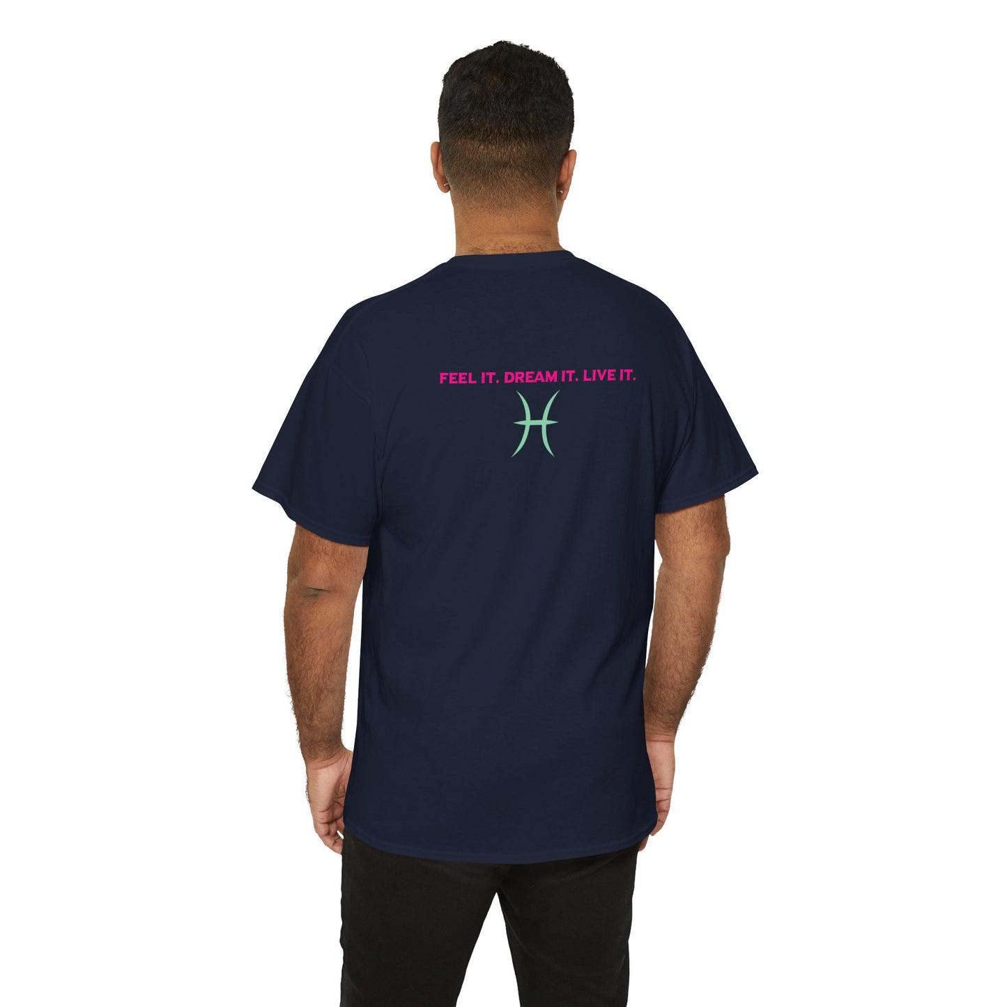 Pisces Dreamer T-Shirt — Astrological Pisces Tee with “Feel It. Dream It. Live It.”