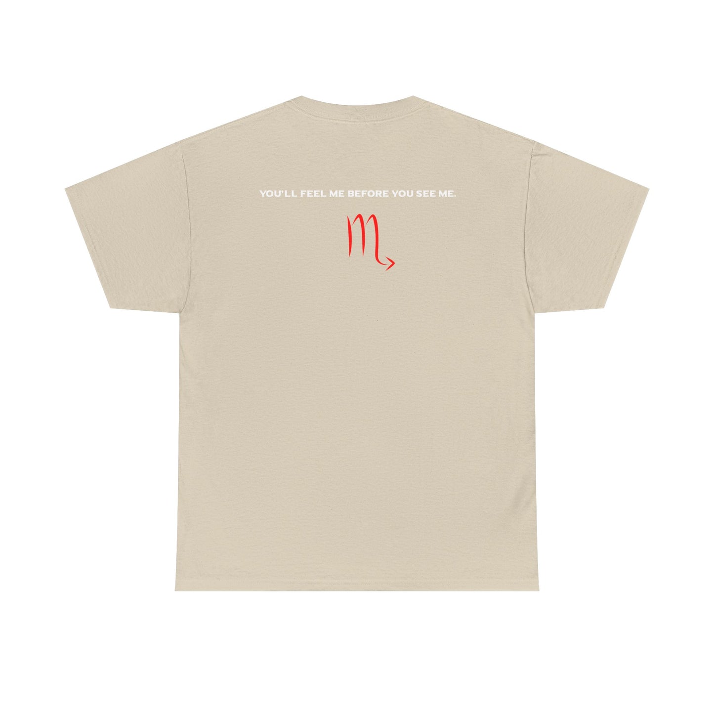 Scorpio Zodiac Tee — “You’ll Feel Me Before You See Me” Black Astrologer Shirt