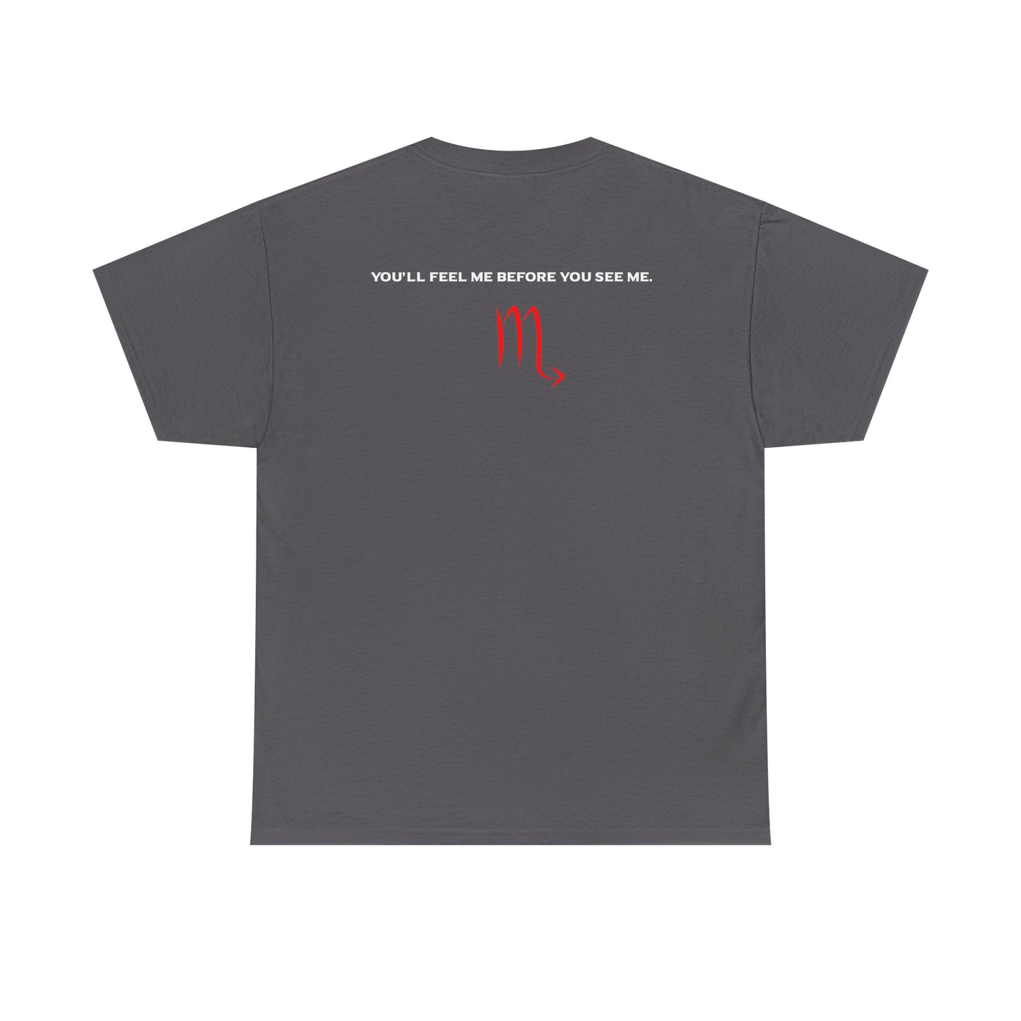 Scorpio Zodiac Tee — “You’ll Feel Me Before You See Me” Black Astrologer Shirt